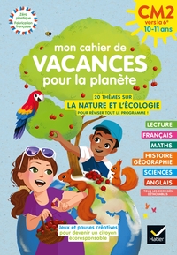 Mon cahier de Vacances pour la planète 2024 du CM2 à la 6e 10/11 ans