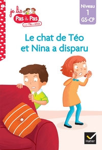 Téo et Nina GS CP Niveau 1 - Le chat de Téo et Nina a disparu