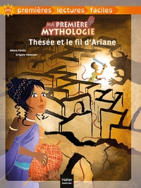 Ma première mythologie - Thésée et le fil d'Ariane adapté dès 6 ans