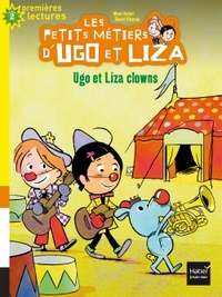 LES PETITS METIERS D'UGO ET LIZA - T03 - LES PETITS METIERS D'UGO ET LIZA - UGO ET LIZA CLOWNS CP/CE