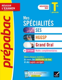 PREPABAC MES SPECIALITES SES, HGGSP, GRAND ORAL & MATHS COMPLEMENTAIRES TLE - BAC 2024 - TOUT-EN-UN