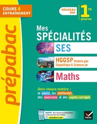 PREPABAC MES SPECIALITES SES, HGGSP, MATHS 1RE GENERALE - TOUT-EN-UN NOUVEAU PROGRAMME DE PREMIERE