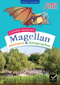 Magellan CM2, Histoire, Géographie, Cahier de l'élève