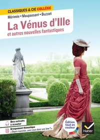 LA VENUS D'ILLE ET AUTRES NOUVELLES FANTASTIQUES - AVEC UN GROUPEMENT THEMATIQUE  OBJETS INANIMES,