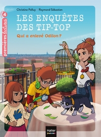 Les enquêtes des Tip Top - Qui a enlevé Odilon ? CE1/CE2 dès 7 ans