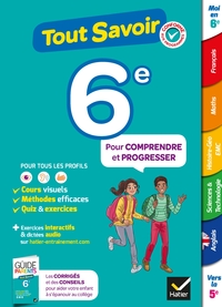 TOUT SAVOIR 6E - TOUT EN UN - COURS, METHODES ET EXERCICES DANS TOUTES LES MATIERES