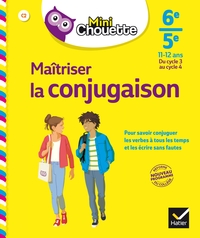 Mini Chouette Maîtriser la conjugaison 6e/ 5e