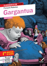 Gargantua (oeuvre au programme Bac 2025, 1re générale & 1re techno)