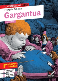 Gargantua (oeuvre au programme Bac 2024, 1re générale & 1re techno)