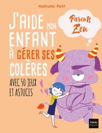 J'aide mon enfant à gérer ses colères