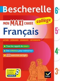 Bescherelle collège - Mon maxi cahier de français (6e, 5e, 4e, 3e)