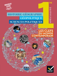 Histoire, Géographie, Géopolitique et Sciences Politiques 1re Spécialité, Livre de l'élève