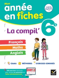 La Compil' 6e (tout-en-un) : français, maths et anglais