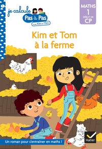 KIM ET TOM MATHS 1 DEBUT DE CP - KIM ET TOM A LA FERME
