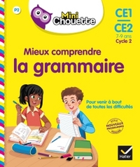 MINI CHOUETTE - MIEUX COMPRENDRE LA GRAMMAIRE CE1/CE2 7-9 ANS