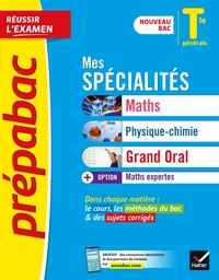 Prépabac Mes spécialités Maths, Physique-chimie, Grand Oral & Maths expertes Tle  - Bac 2024