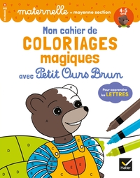 MON CAHIER DE COLORIAGES MAGIQUES AVEC PETIT OURS BRUN - MS LETTRES