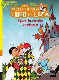 LES PETITS METIERS D'UGO ET LIZA - T02 - LES PETITS METIERS D'UGO ET LIZA - UGO ET LIZA CHEVALIER ET