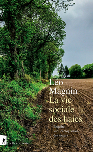 LA VIE SOCIALE DES HAIES - ENQUETE SUR L'ECOLOGISATION DES MOEURS