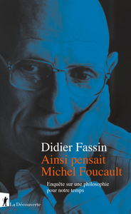 AINSI PENSAIT MICHEL FOUCAULT - ENQUETE SUR UNE PHILOSOPHIE POUR NOTRE TEMPS