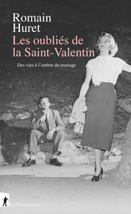 Les oubliés de la Saint-Valentin - Des vies à l'ombre du mariage (États-Unis, XXe siècle)