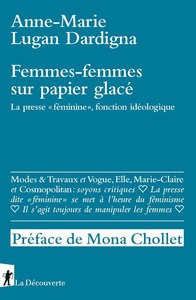 Femmes-femmes sur papier glacé - La presse "féminine", fonction idéologique