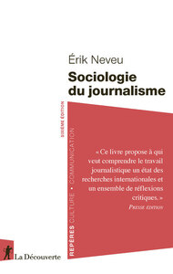 SOCIOLOGIE DU JOURNALISME - 6E EDITION