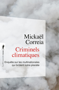 Criminels climatiques - Enquête sur les multinationales qui brûlent notre planète