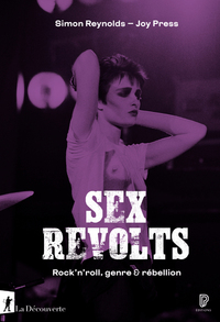 Sex Revolts - Rock'n'roll, genre & rébellion