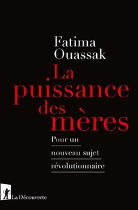 La puissance des mères - POur un nouveau sujet révolutionnaire