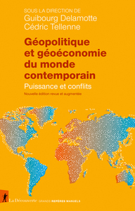 GEOPOLITIQUE ET GEOECONOMIE DU MONDE CONTEMPORAIN - PUISSANCE ET CONFLITS