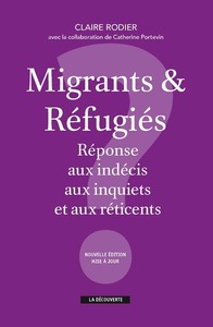 Migrants & Réfugiés - Réponse aux indécis, aux inquiets et aux réticents