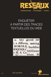 REVUE RESEAUX VOLUME 37-214-215/2019 : ENQUETER A PARTIR DES TRACES TEXTUELLES DU WEB