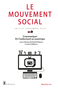 LE MOUVEMENT SOCIAL NUMERO 268 COMMUNIQUER. DE L'AUDIOVISUEL AU NUMERIQUE