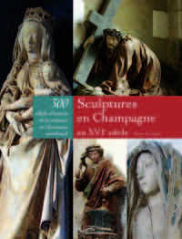 SCULPTURES EN CHAMPAGNE AU XVIE SIECLE