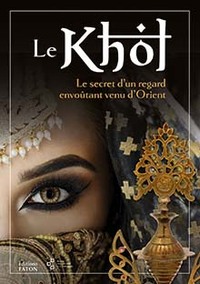 LE KHOL - LE SECRET D'UN REGARD ENVOUTANT VENU D'ORIENT