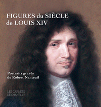 FIGURES DU SIECLE DE LOUIS XIV