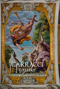THE CARRACCI GALERY - ITS HISTORY AND RESTAURATION