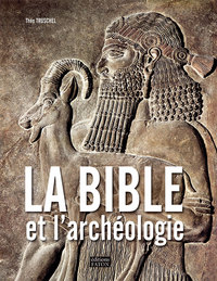 LA BIBLE ET L'ARCHEOLOGIE