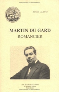 ROGER MARTIN DU GARD ROMANCIER