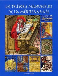 LES TRESORS MANUSCRITS DE LA MEDITERRANEE