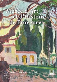 Cent ans du musée d'Art et d'Histoire de Provence