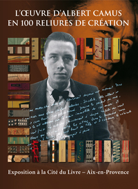 L' OEUVRE D'ALBERT CAMUS EN 100 RELIURES