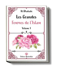LES GRANDES FEMMES DE L'ISLAM - VOLUME 1