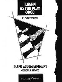 PETER WASTALL : LEARN AS YOU PLAY OBOE  PIANO ACCOMPANIMENT