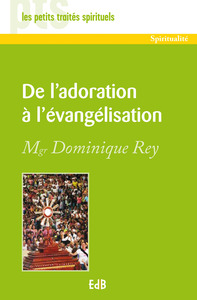 DE LADORATION A LEVANGELISATION