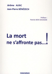 LA MORT NE S'AFFRONTE PAS...!!