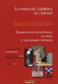 PARALYSIE CEREBRALE DE L'ENFANT. EXAMEN NEURO ORTHOPEDIQUE DU TRONC ET MEMBRES I