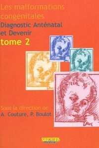 LES MALFORMATIONS CONGENITALES - DIAGNOSTIC ANTENATAL ET DEVENIR