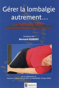 GERER LA LOMBALGIE AUTREMENT...LA METHODE DIIPP APPROCHE KINESITHERAPEUTIQUE ET